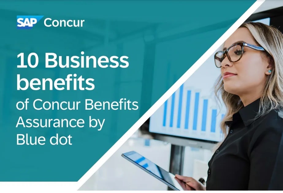 "10 Business benefits of Concur Benefits Assurance by Blue dot"
