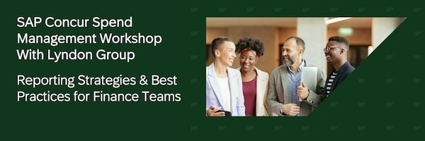 SAP Concur Spend Management Workshop With Lyndon Group - Reporting Strategies & Best Practices for Finance Teams