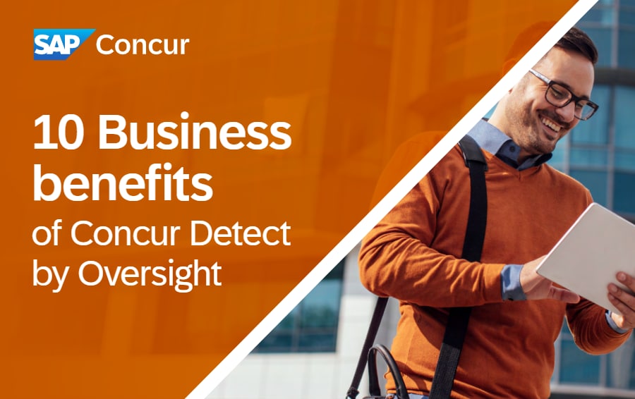 10 Business benefits of Concur Detect by Oversight